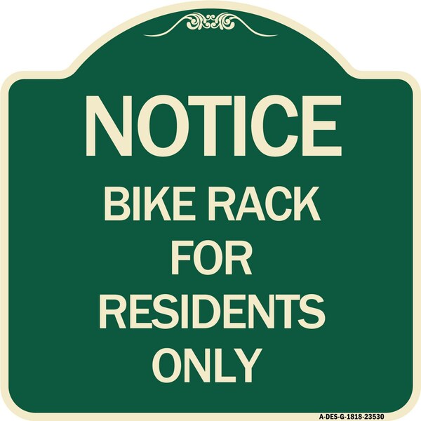 Notice Bike Rack for Residents Only Heavy-Gauge Aluminum Architectural Sign, 18" x 18", G-1818-23530